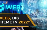 What is web3? Will it be a big theme in 2022?